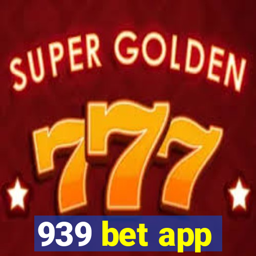 939 bet app